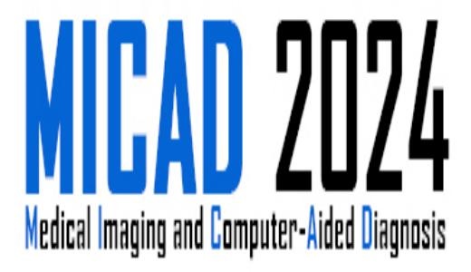 第五届医学影像与计算机辅助诊断国际会议（MICAD 2024）